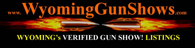 Wyoming Gun Shows WY Gun Show